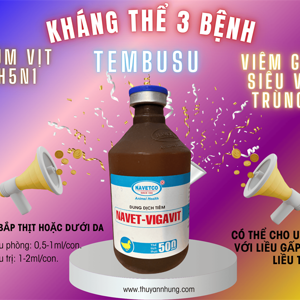 NAVET VIGAVIT - 3 Bệnh Cúm, Tembushu, Viêm Gan Vịt - Lọ 500ml