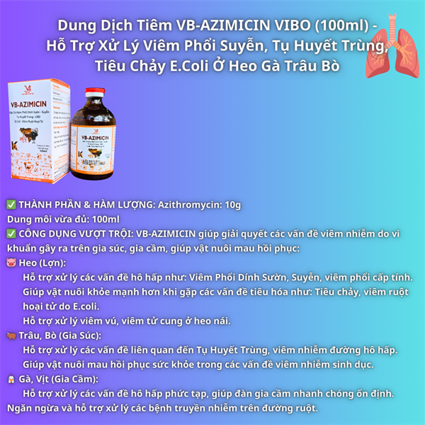 VB AZIMICIN - Đặc Trị Viêm Phổi Dính Sườn,APP, Suyễn, Tụ Huyết Trùng - Ảnh 3