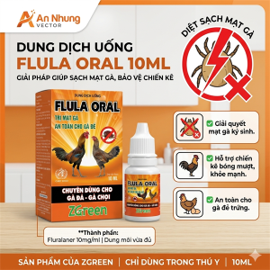 Flula Oral 10ml - Trị mạt gà - Lọ